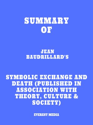 cover image of Summary of Jean Baudrillard's Symbolic Exchange and Death (Published in association with Theory, Culture & Society)